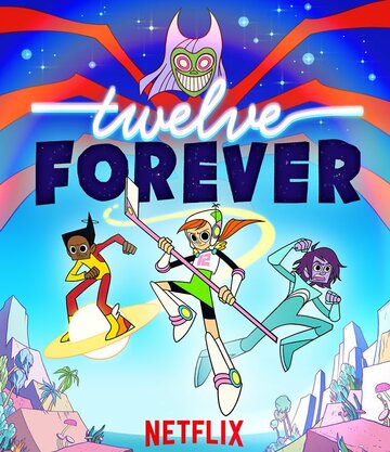Смотреть Twelve Forever (2019) онлайн в Хдрезка качестве 720p