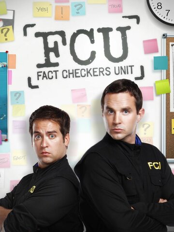Смотреть FCU: Fact Checkers Unit (2010) онлайн в Хдрезка качестве 720p