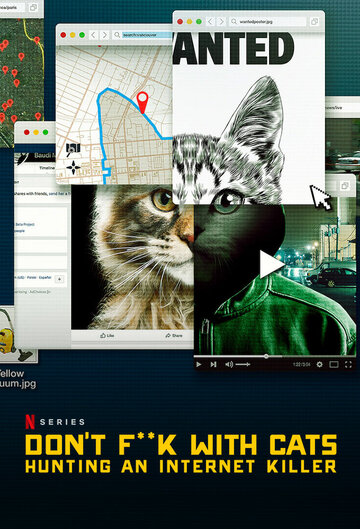 Смотреть Руки прочь от котиков! Охота на интернет-убийцу (2019) онлайн в Хдрезка качестве 720p