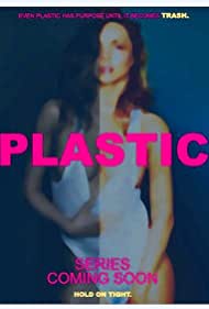 Смотреть Plastic (2019) онлайн в Хдрезка качестве 720p